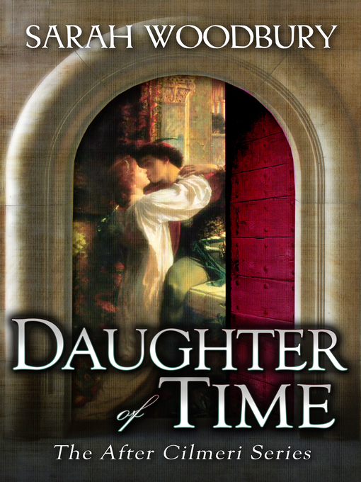 Title details for Daughter of Time by Sarah Woodbury - Available
